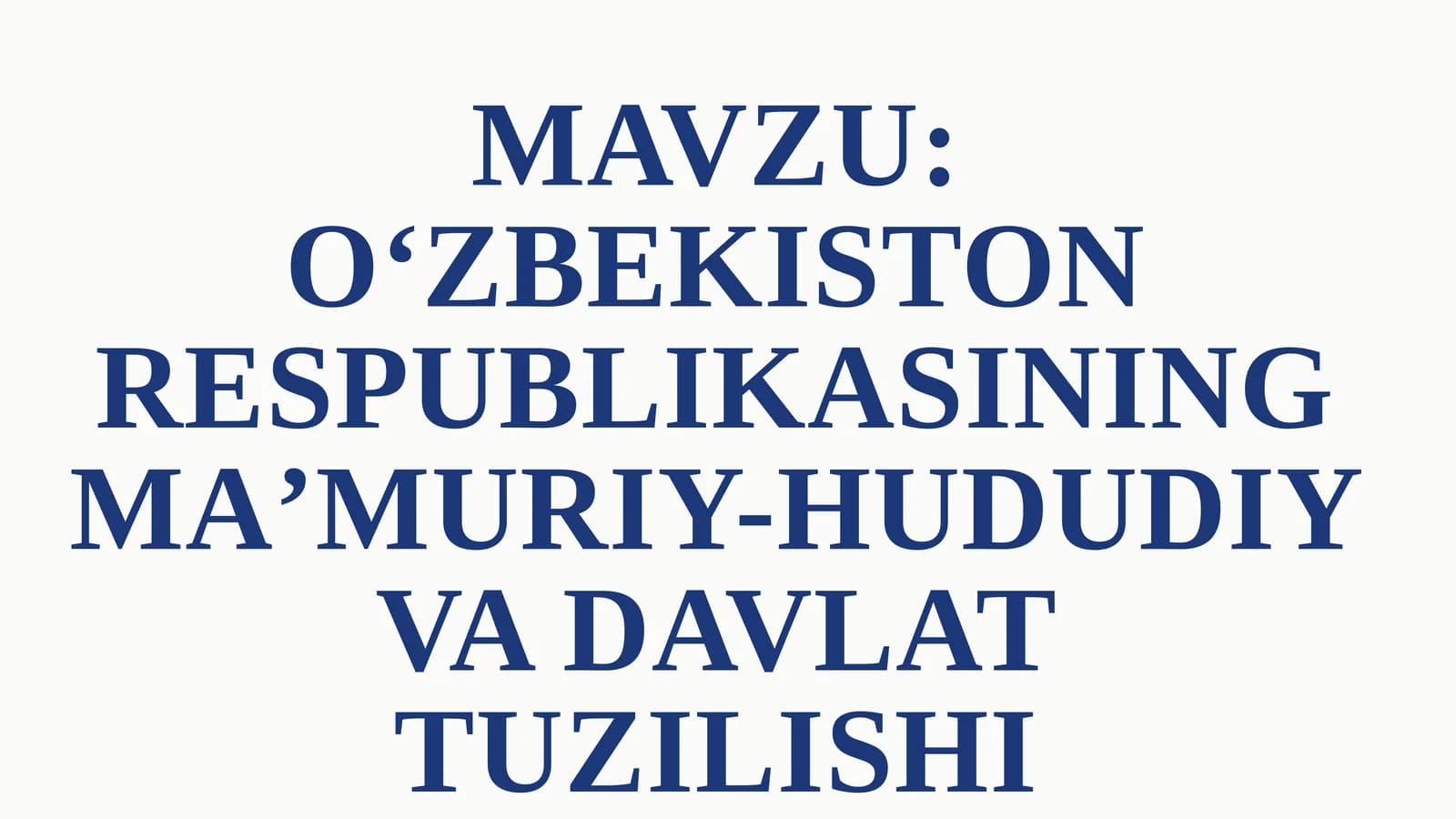OʻZBEKISTON RESPUBLIKASINING MAʼMURIY-HUDUDIY VA DAVLAT TUZILISHI