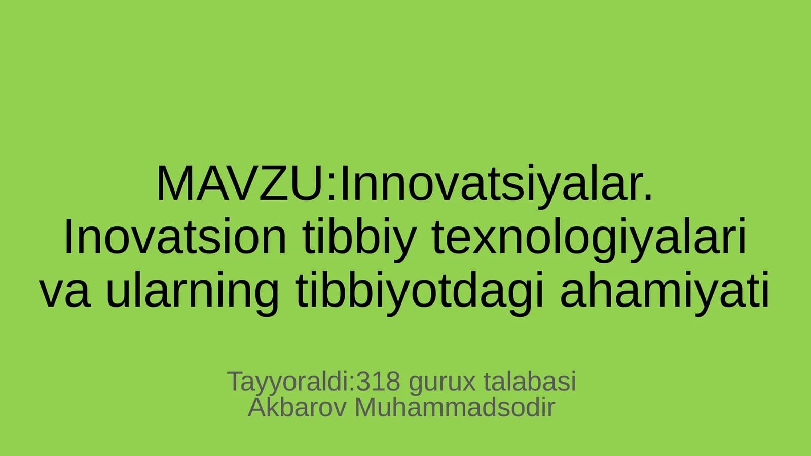 Innovatsiyalar. Inovatsion tibbiy texnologiyalari va ularning tibbiyotdagi ahamiyati