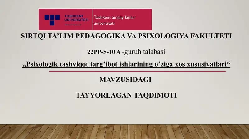 Psixologik tashviqot targ’ibot ishlarining o’ziga xos xususiyatlari