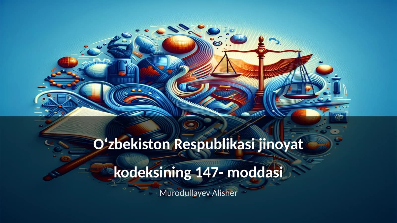 Oʻzbekiston Respublikasi jinoyat kodeksining 147- moddasi