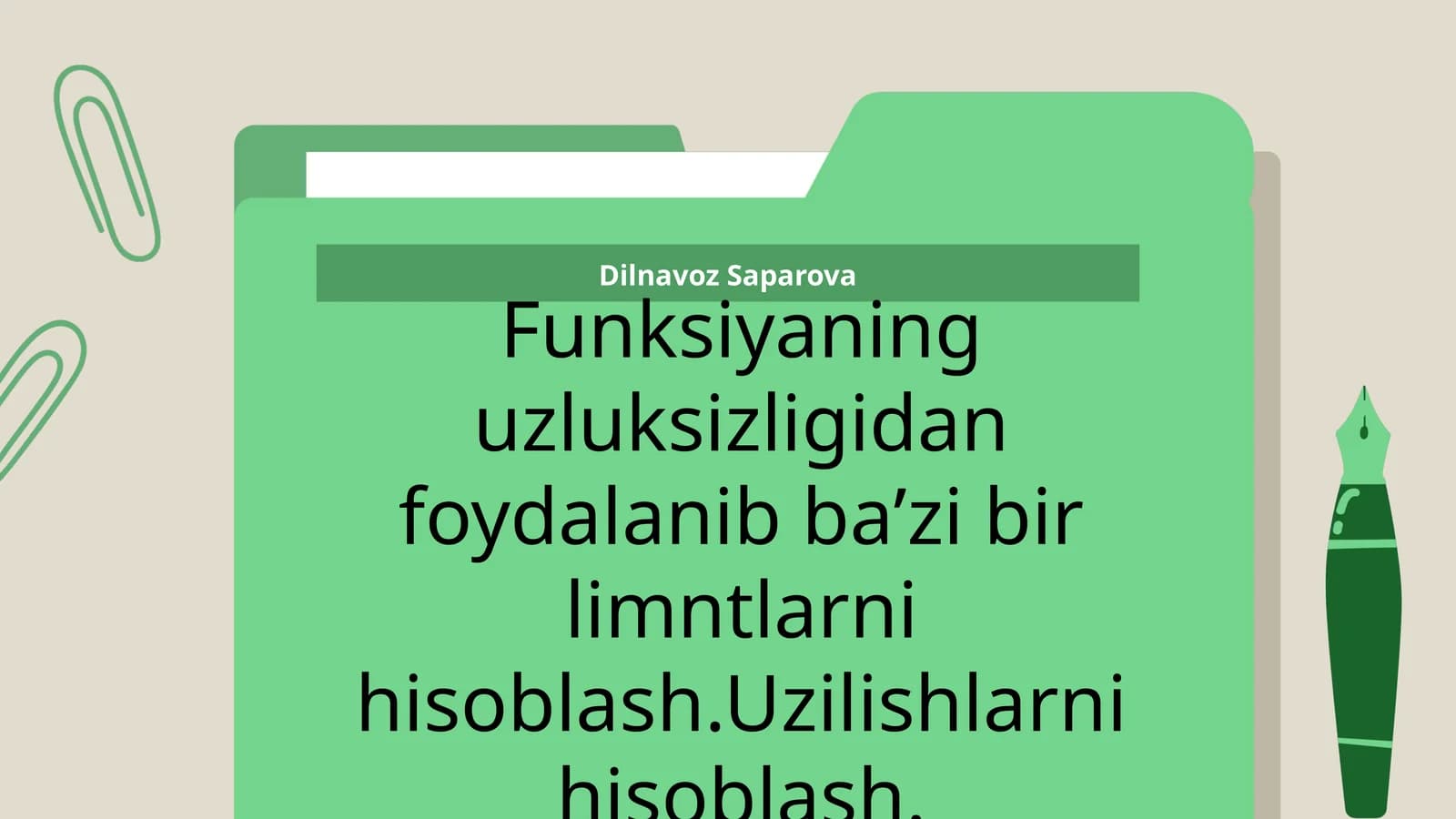 Funksiyaning uzluksizligidan foydalanib baʼzi bir limntlarni hisoblash.Uzilishlarni hisoblash.