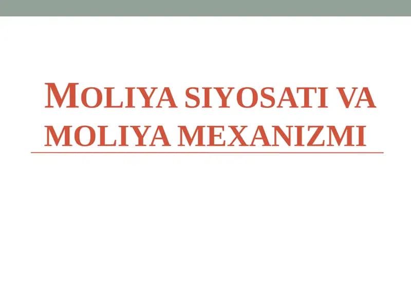 MOLIYA SIYOSATI VA MOLIYA MEXANIZMI