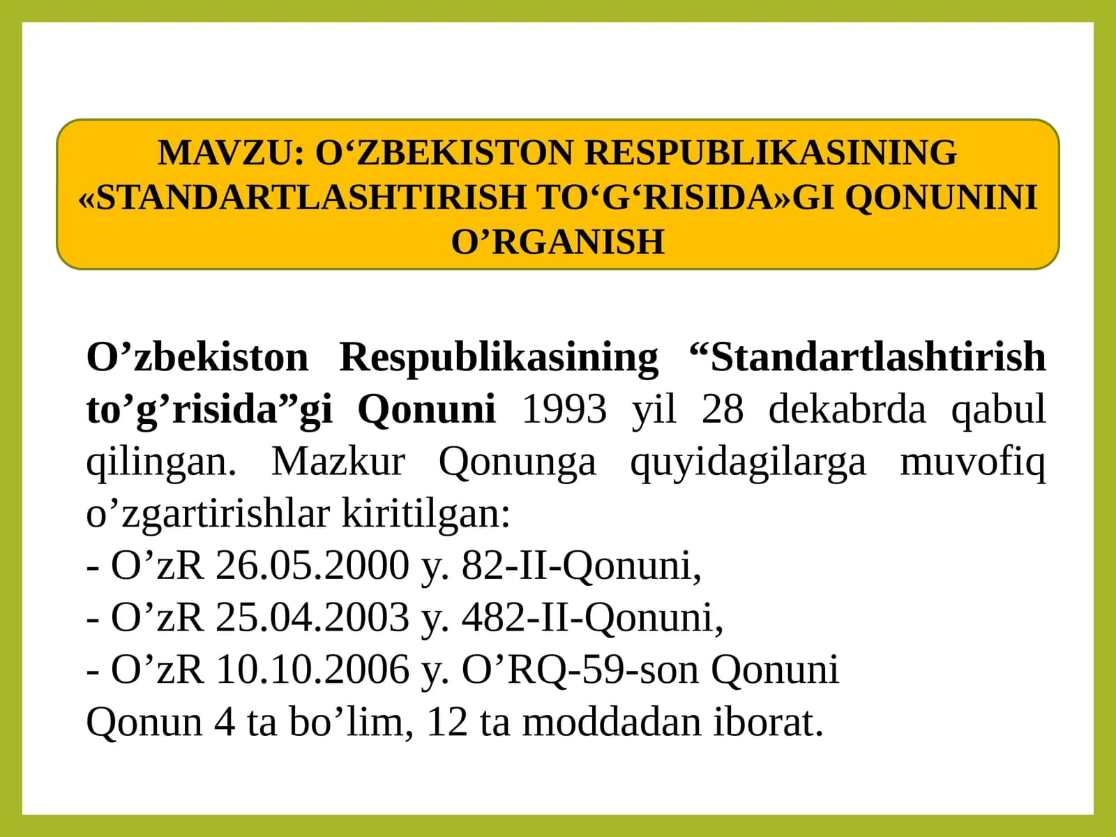 O‘ZBEKISTON RESPUBLIKASINING«STANDARTLASHTIRISH TO‘G‘RISIDA»GI QONUNINI O‘RGANISH