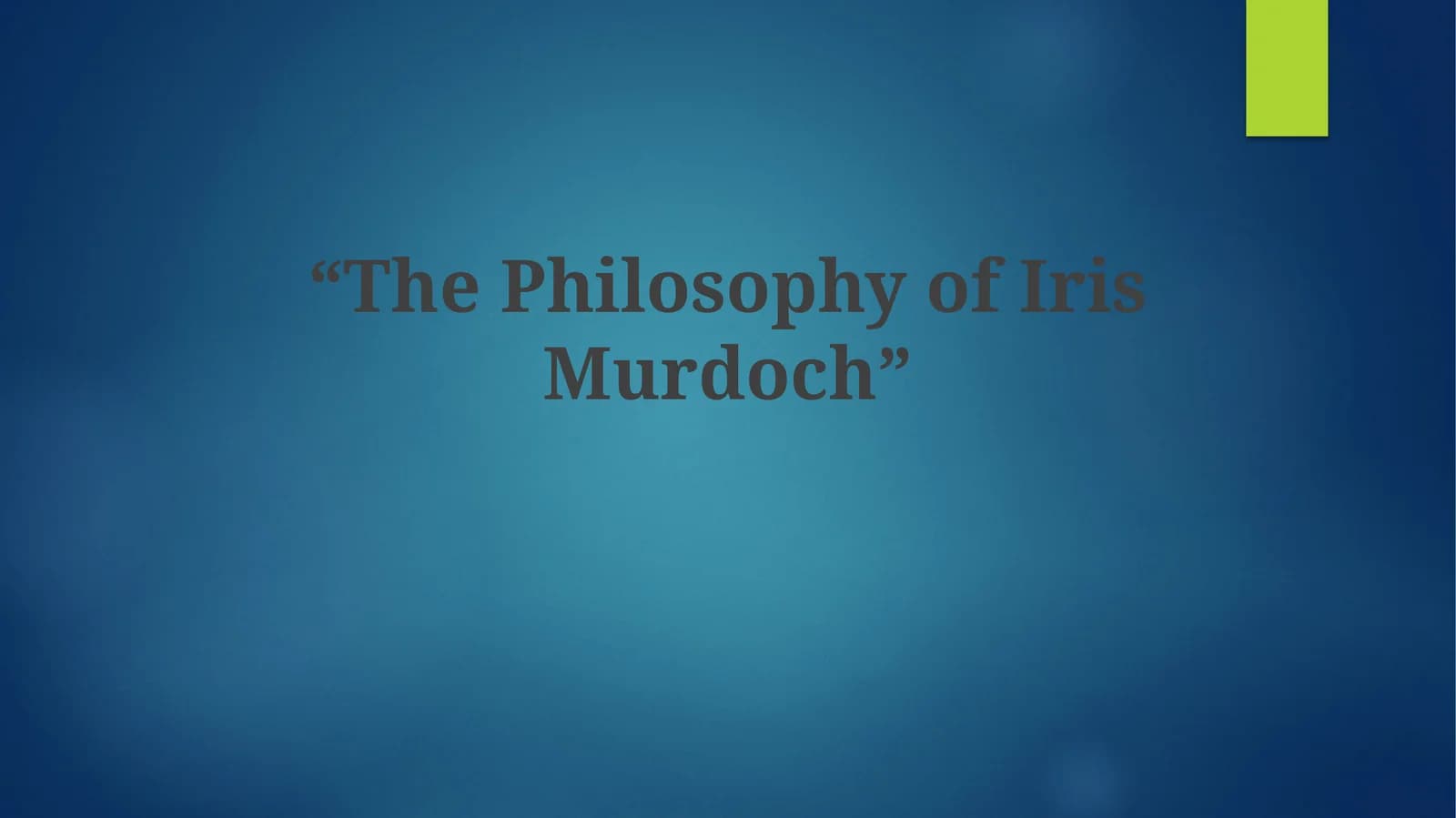 The Philosophy of Iris Murdoch