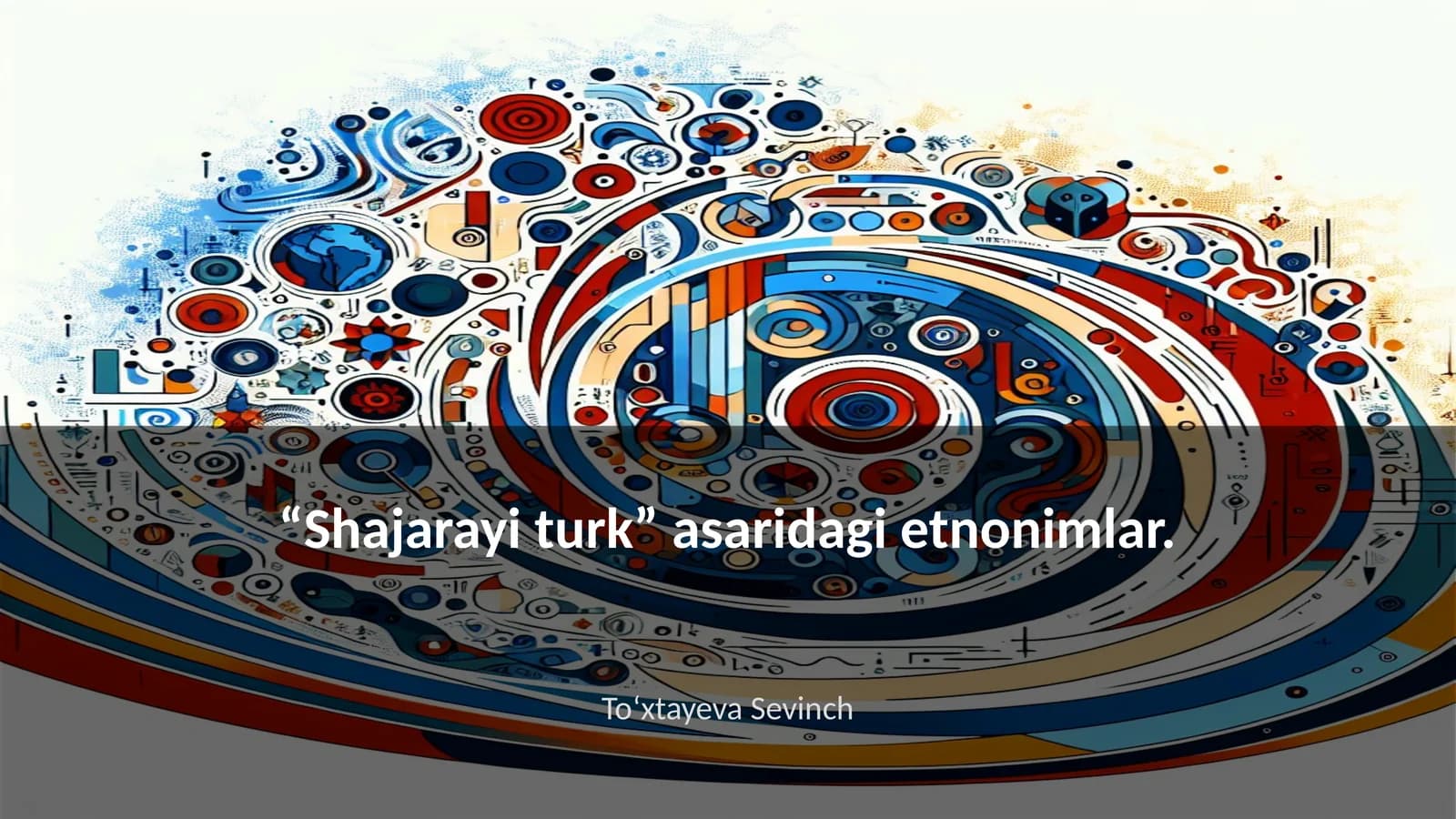 “Shajarayi turk” asaridagi etnonimlar