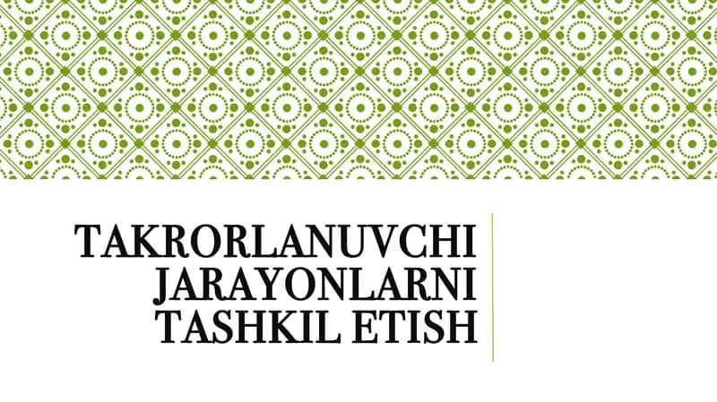 Takrorlanuvchi jarayonlarni tashkilotish