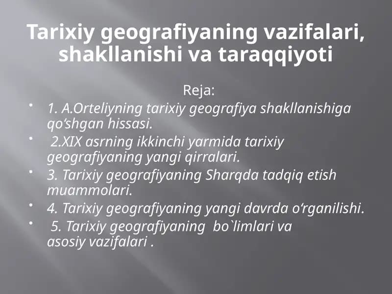 Tarixiygeografiyaningvazifalari,shakllanishivataraqqiyoti