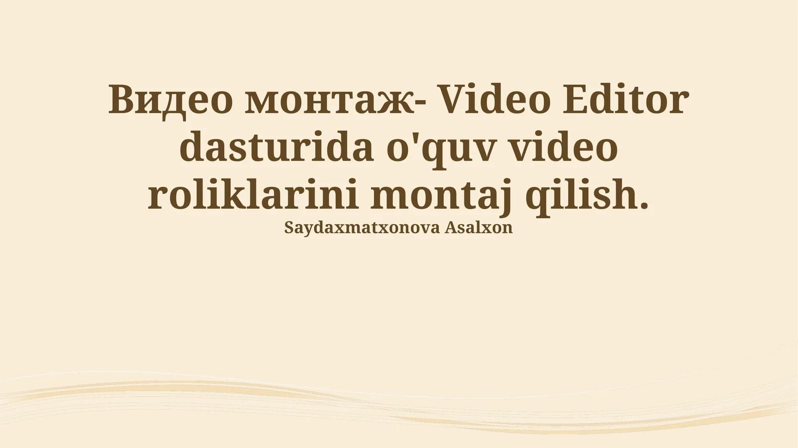 Videotahrir Dasturini O'rganish
