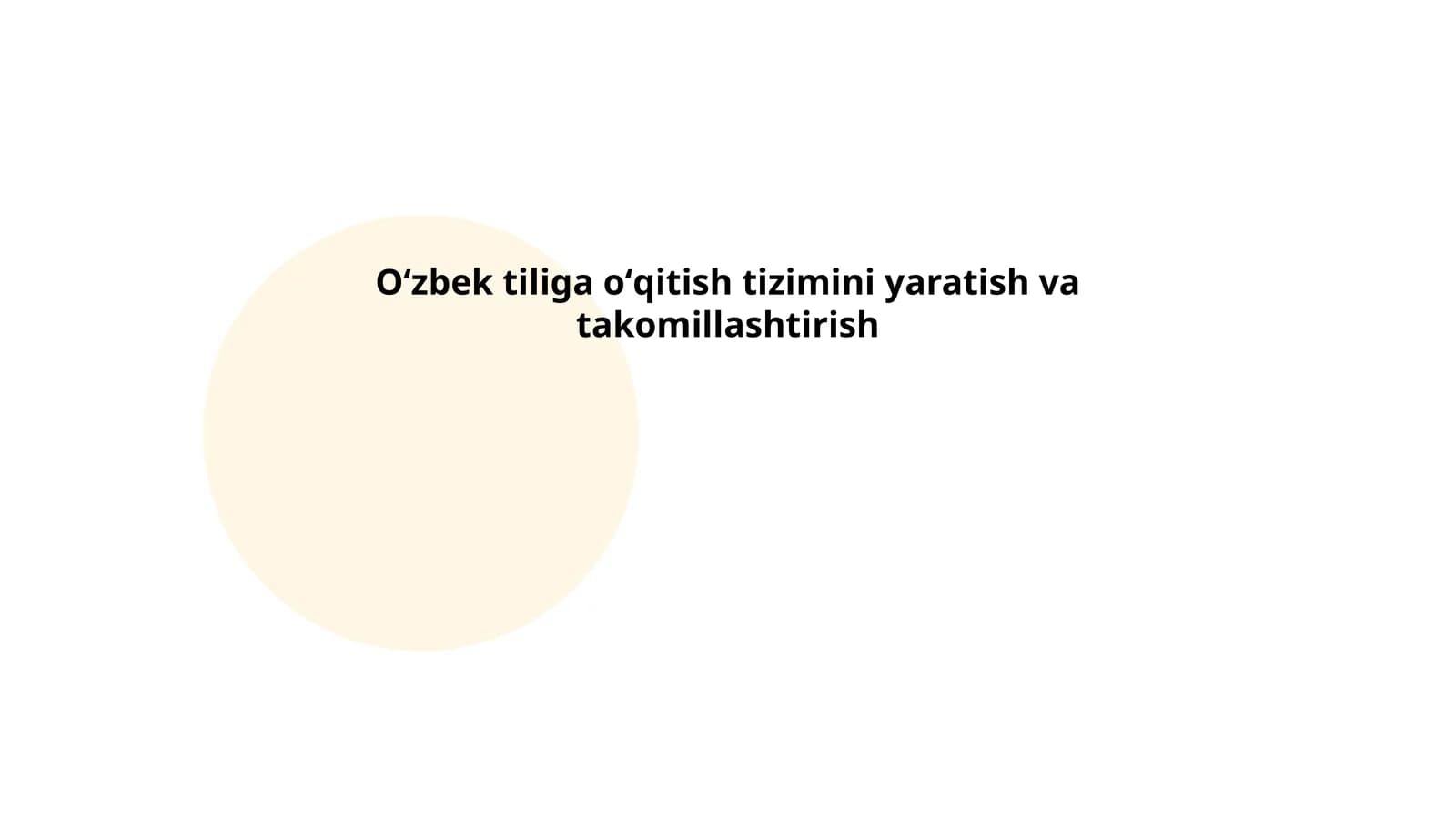 Oʻzbek tiliga oʻqitish tizimini yaratish va takomillashtirish