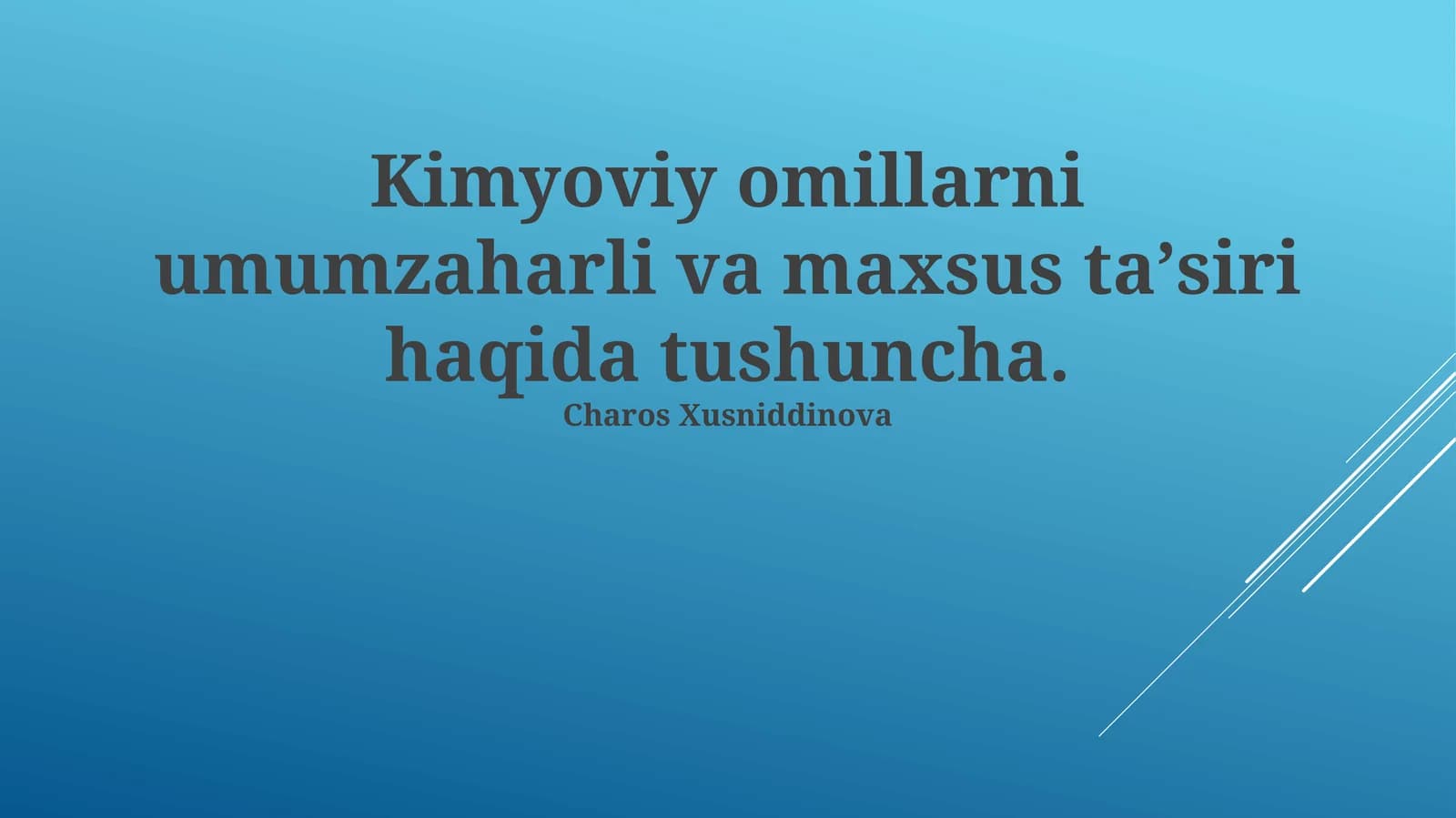Kimyoviy omillarni umumzaharli va maxsus taʼsiri haqida tushuncha