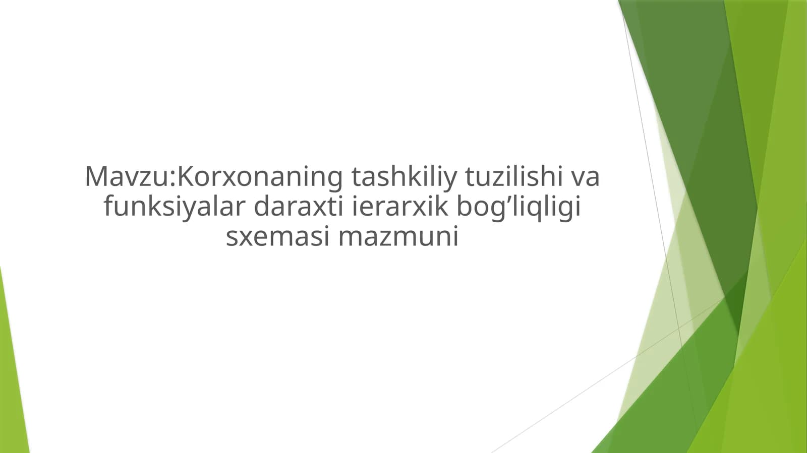 Korxona ning tashkiliy tuzilishi va funksiyalari darchasi erarxik bog’liqli gi sxemasi ma’ zmuni