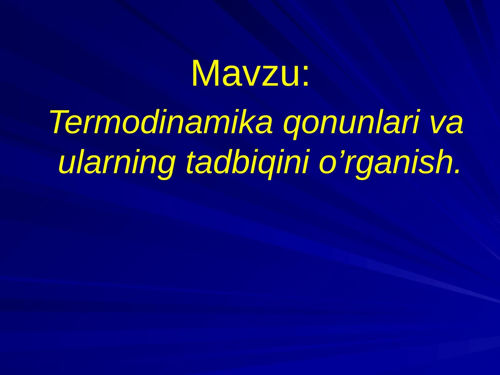 Termodinamika qonunlari va ularning tadbiqini o’rganish
