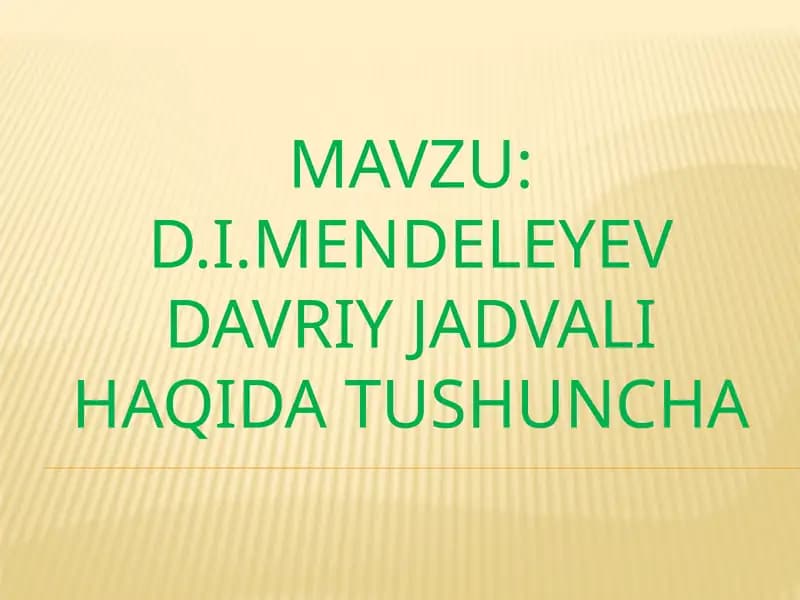 D.I.Mendeleyev davriy jadvali