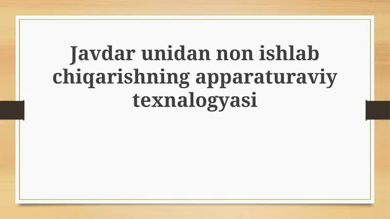 Javdar uni ishlab chiqarishning apparaturaviy texnalogiyasi