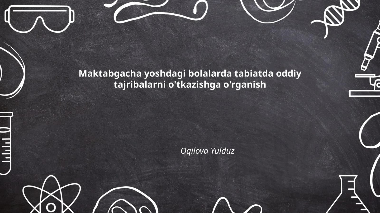 Tabiatda oddiy tajribalar o’tkazish