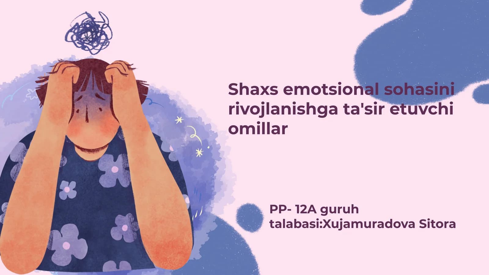 Shaxs emotsional sohasini rivojlanishga ta'sir etuvchi omillar
