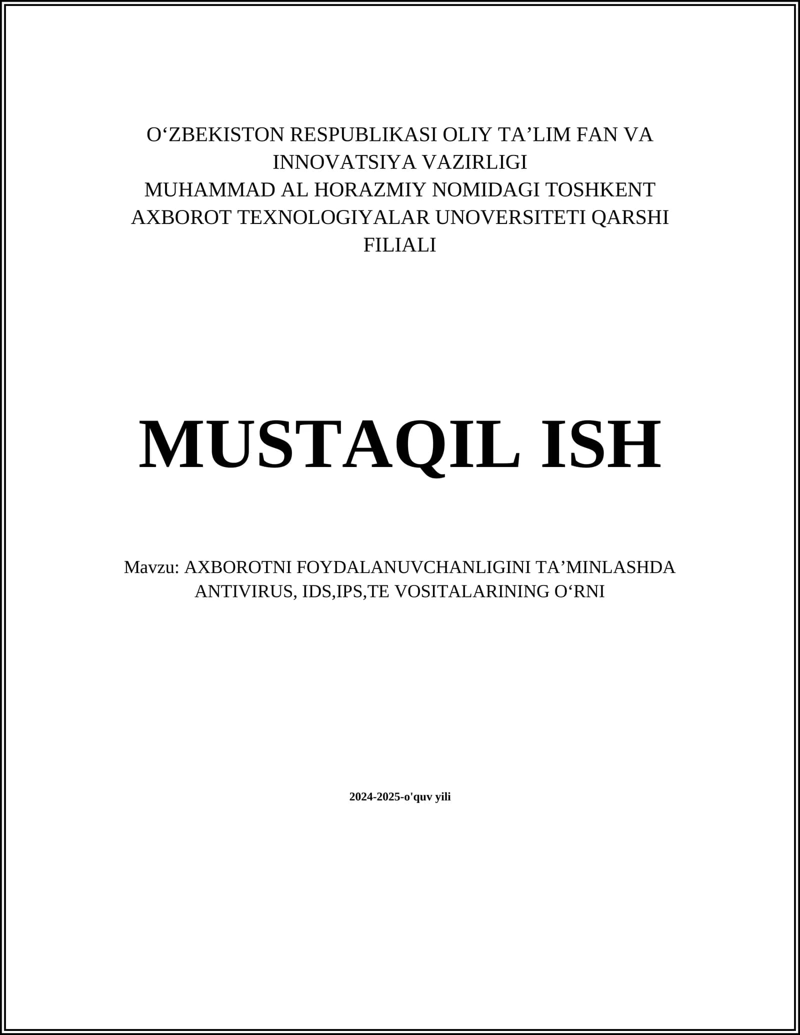 AXBOROTNI FOYDALANUVCHANLIGINI TA’MINLASHDA ANTIVIRUS, IDS,IPS,TE VOSITALARINING O‘RNI
