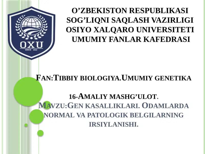 Amaliy mashg’ulot: Gen kasalliklari. Odamlar normal va patologik belgilarning irsiy ko'rsatilishi