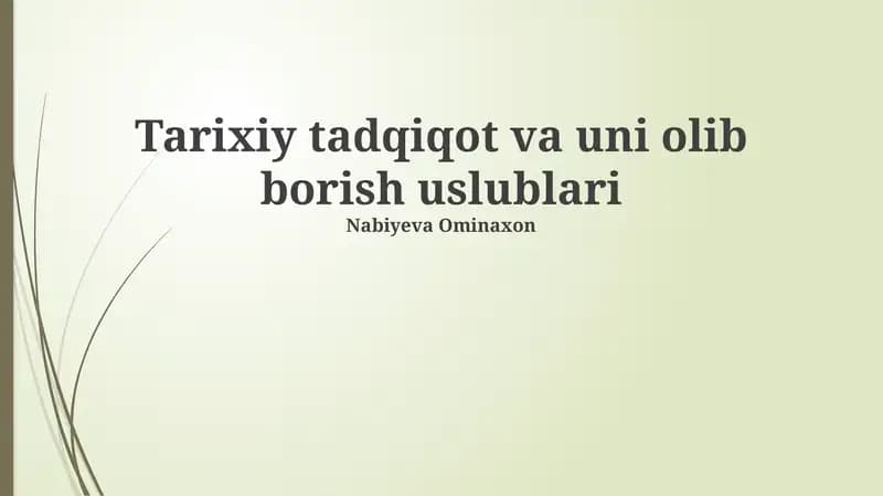 Tarixiy tadqiqot va uni olib borish uslublari
