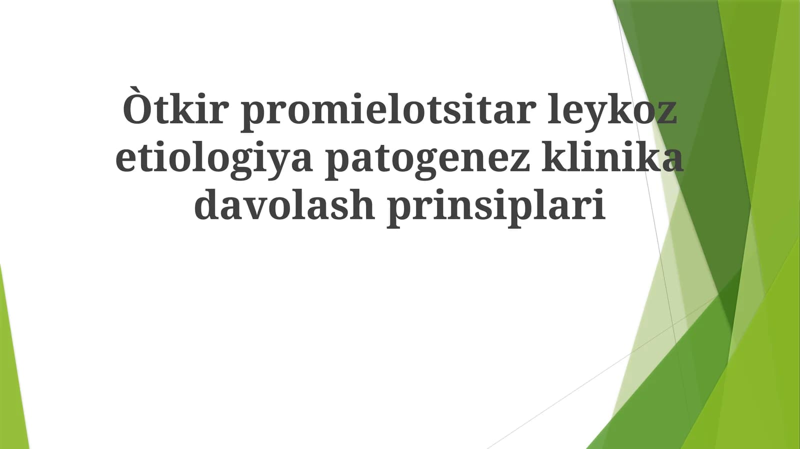 O'tkirpromielotsitarleykozetiologiyapatogenezklinikadavolashprinsiplari