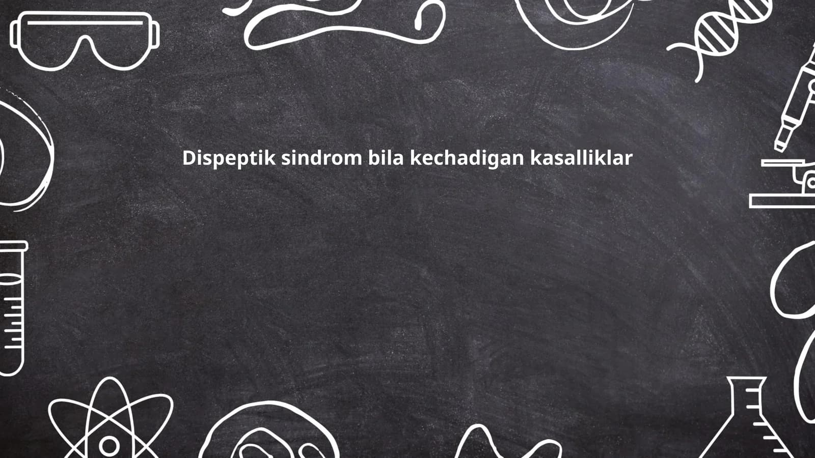 Dispeptik sindrom bila kechadigan kasalliklar