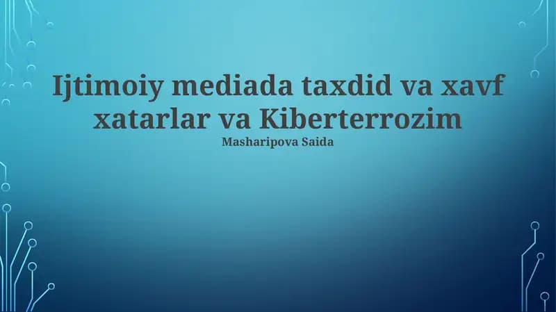 Ijtimoiy mediada taxdid va xavf xatarlar va Kiberterrozim