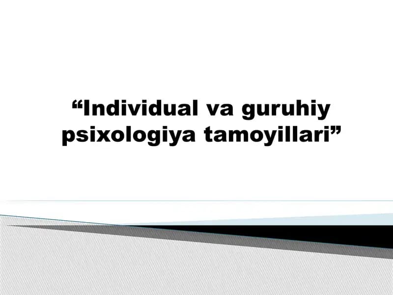 “Individual va guruhiy psixologiya tamoyillari” mavzusida psixologiya fanidan tayyor slayd