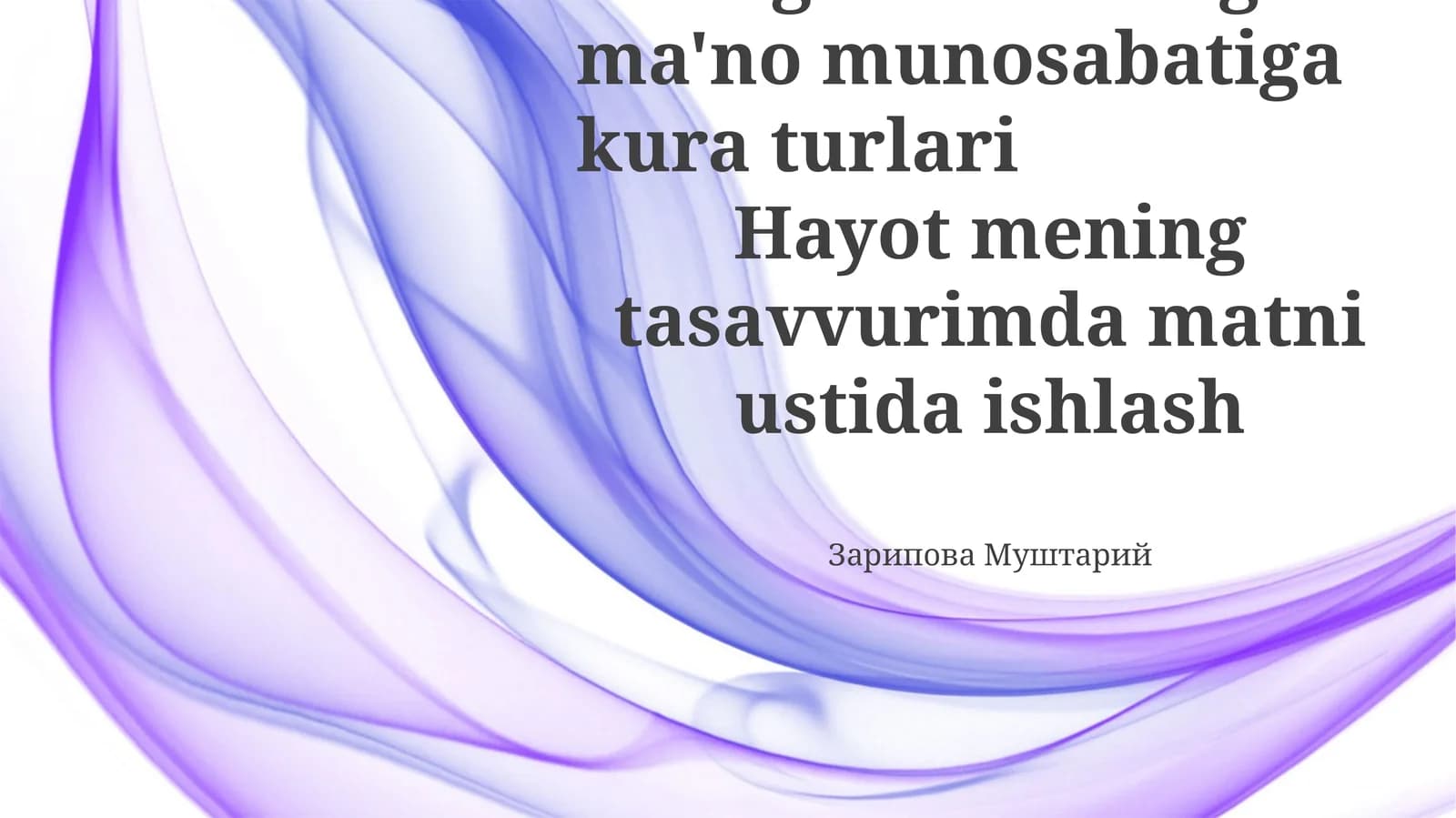 "Hayotim Tasavvurimda" asarida dialektik matn turlarining semantik munosabatlariga ko'ra tasnifi