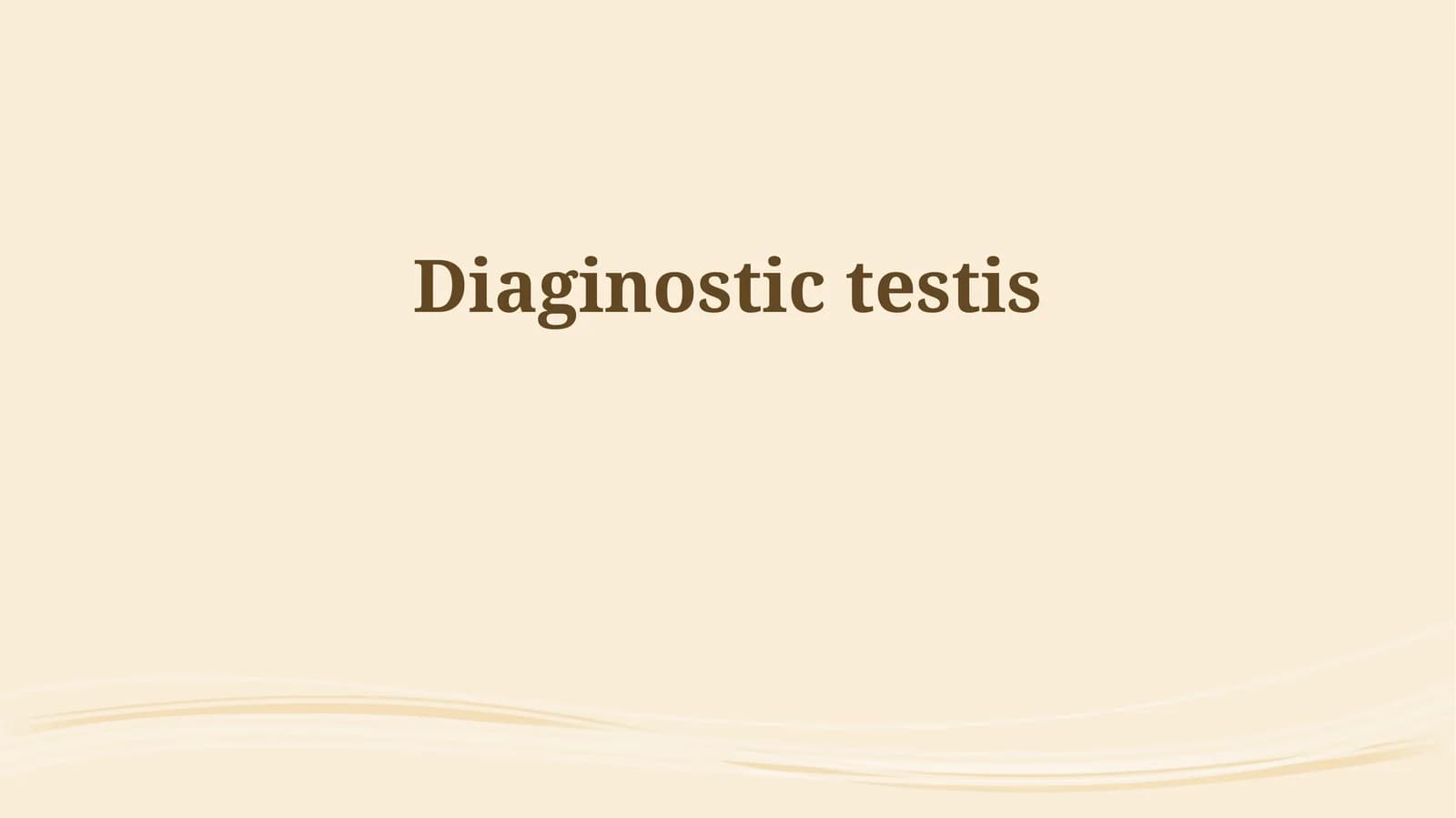 Diaginostic testis