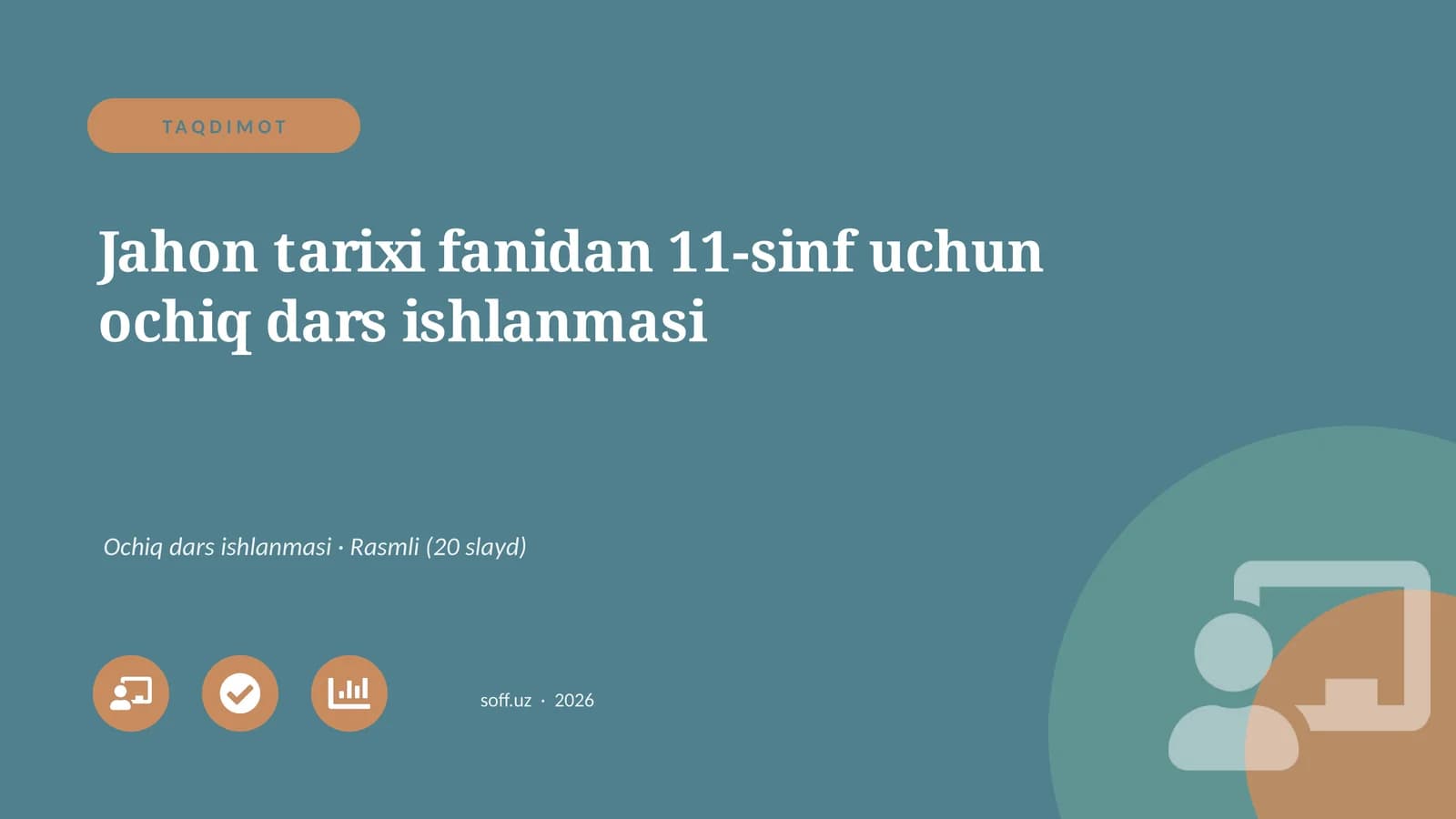 Jahon tarixi fanidan 11-sinf uchun ochiq dars ishlanmasi