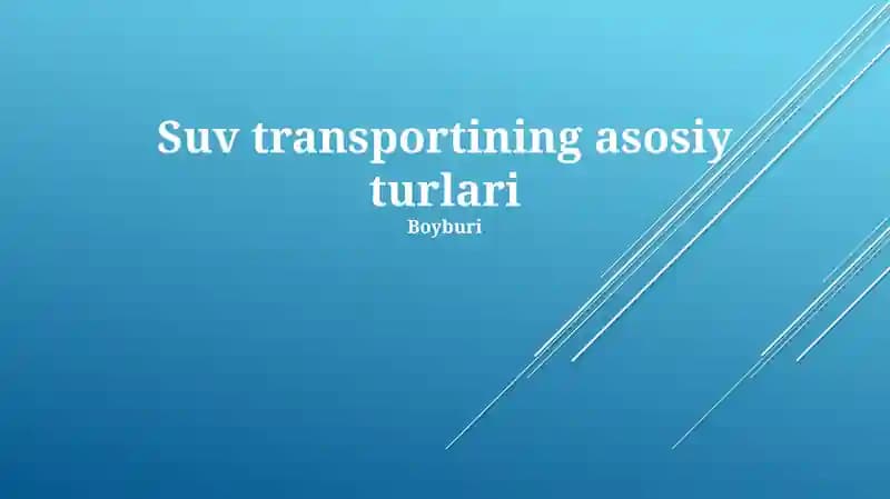 Suv transportining asosiy turlari