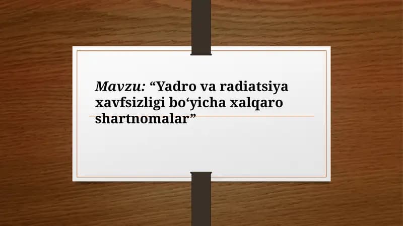 Yadro va radiatsiya xavfsizligi bo‘yicha xalqaro shartnomalar