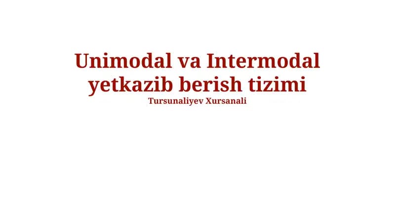Unimodal va Intermodal yetkazib berish tizimi