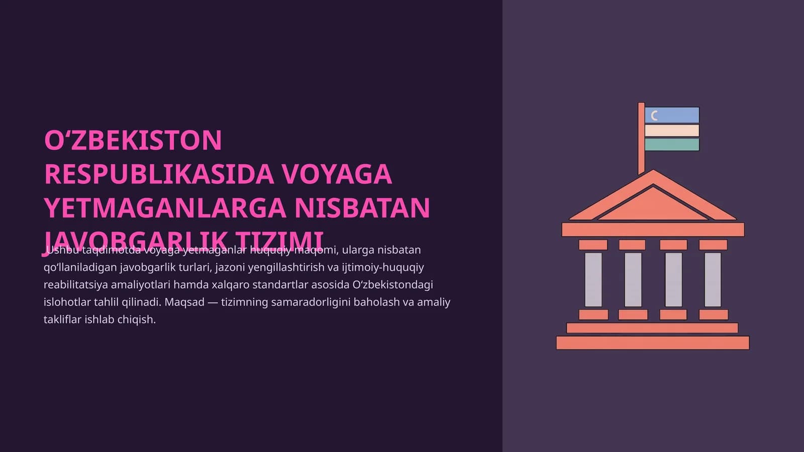 OʻZBEKISTON RESPUBLIKASIDA VOYAGA YETMAGANLARGA NISBATAN JAVOBGARLIK TIZIMI