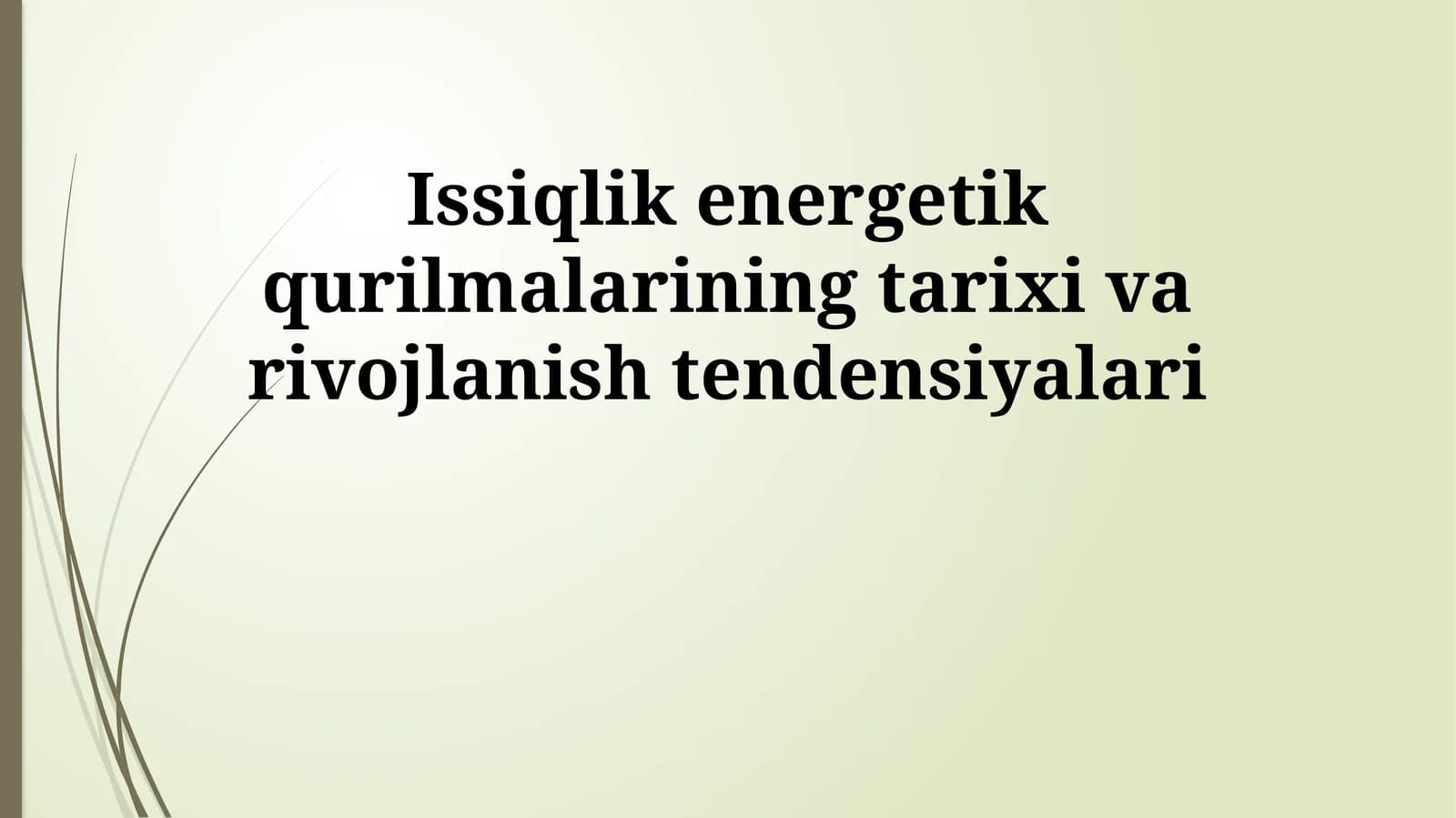 Issiqlik energetik qurilmalarining tarixi va rivojlanish tendensiyalari