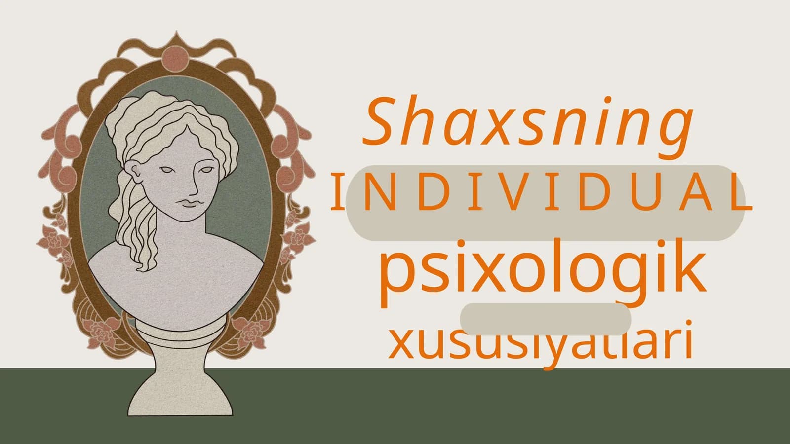 Shaxsning INDIVIDUAL psixologik xususiyatlari