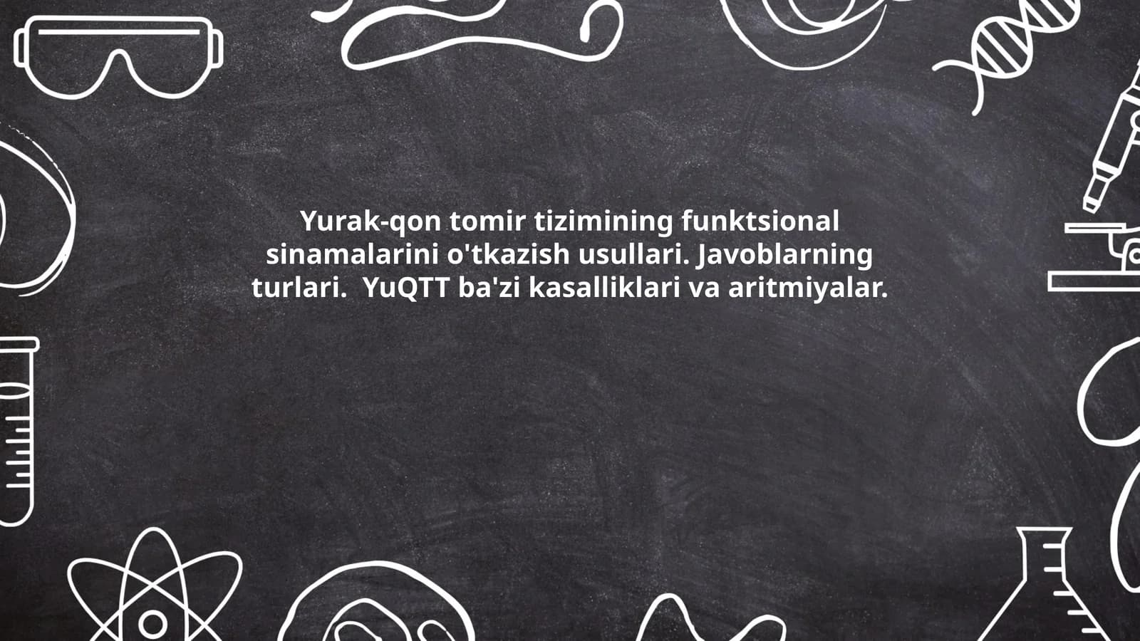 Yurak-qon tomir tizimining funktsional sinamalarini o'tkazish usullari. Javoblarning turlari. YuQTT ba'zi kasalliklari va aritmiyalar