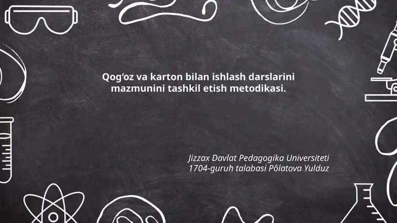 Qog‘oz va karton bilan ishlash darslarini mazmunini tashkil etish metodikasi