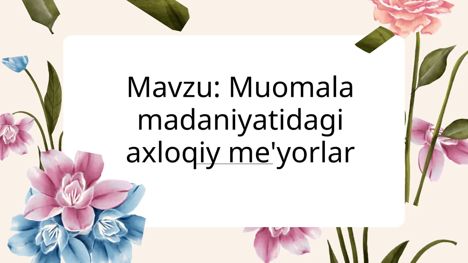 Muomala madaniyatidagi axloqiy me'yorlar. SLAYD