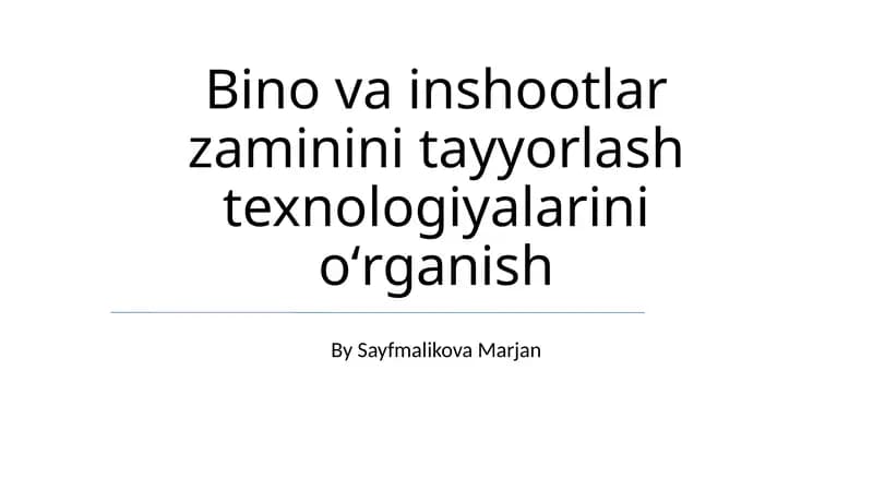 Bino va inshootlar zaminini tayyorlash texnologiyalari