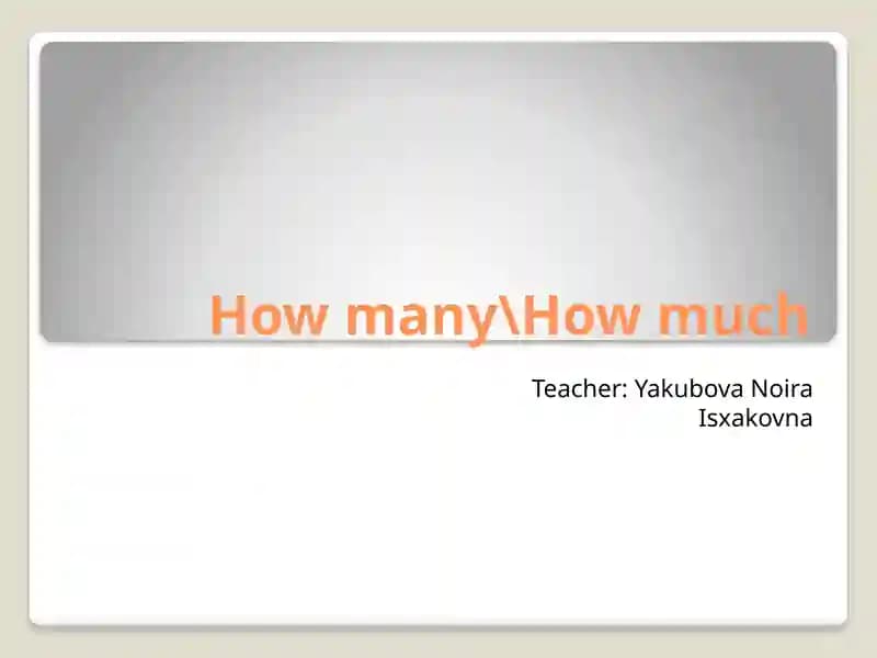 Ingliz tili - How much / How many so`roq so`zlar