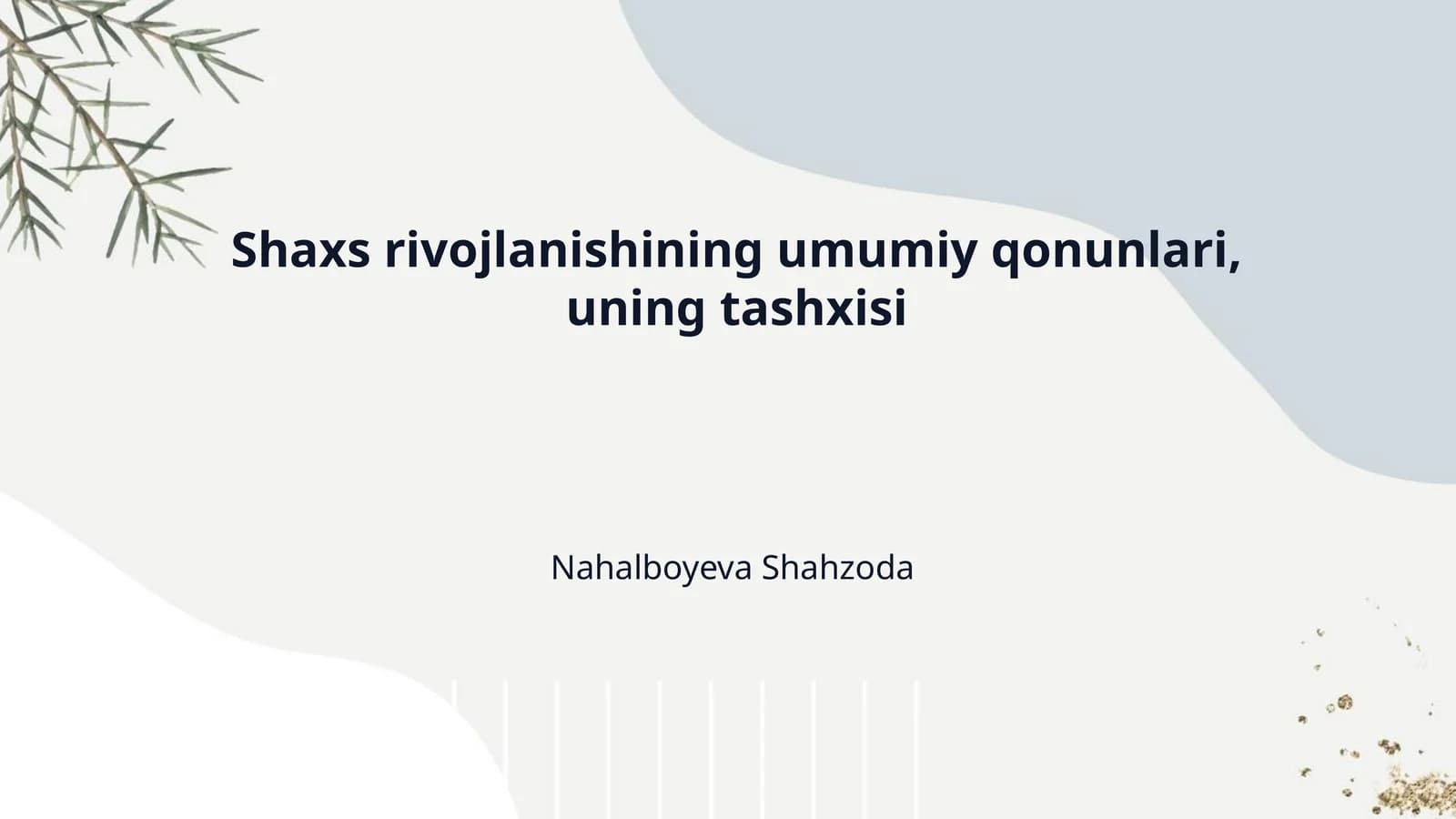 Shaxs rivojlanishining umumiy qonunlari, uning tashxisi