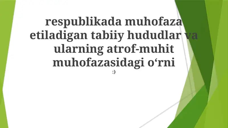 Muhofaza etiladigan tabiiy hududlar va ularning atrof-muhit muhofazasidagi o‘rni