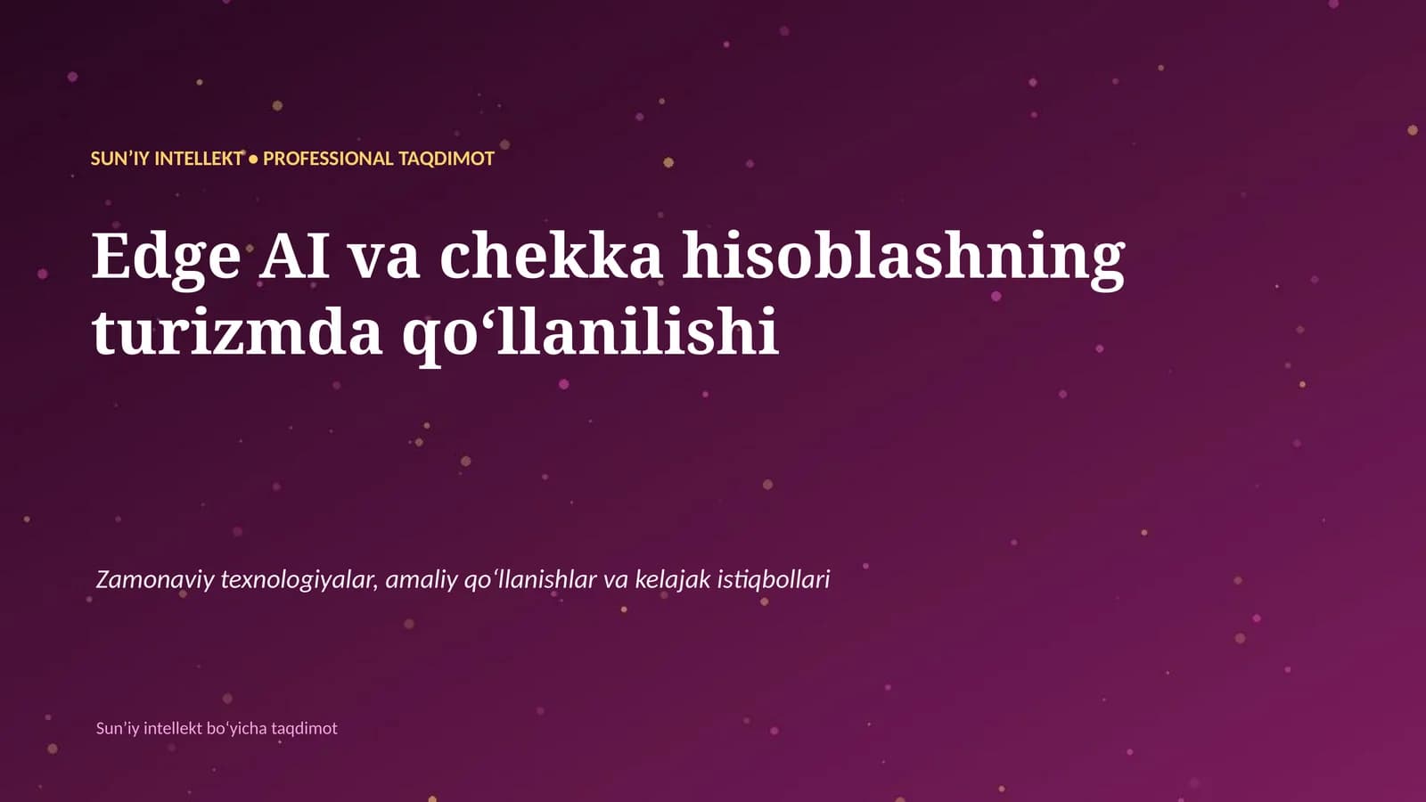 SUNʼIY INTELLEKT • PROFESSIONAL TAQDIMOT