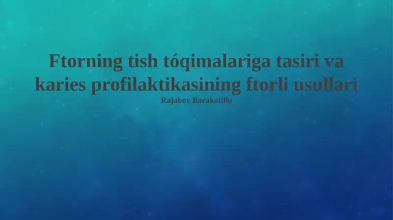 Ftorning tish tóqimalariga tasiri va karies profilaktikasining ftorli usullari