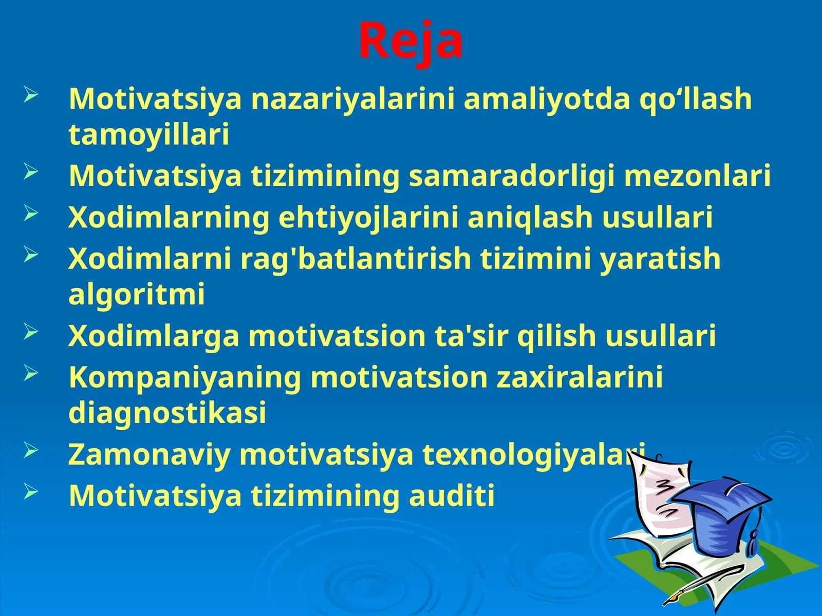 Motivatsiya nazariyalarini amaliyotda qo‘llash tamoyillari