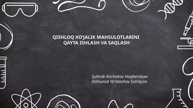 QISHLOQ XO‘JALIK MAHSULOTLARINI QAYTA ISHLASH VA SAQLASH