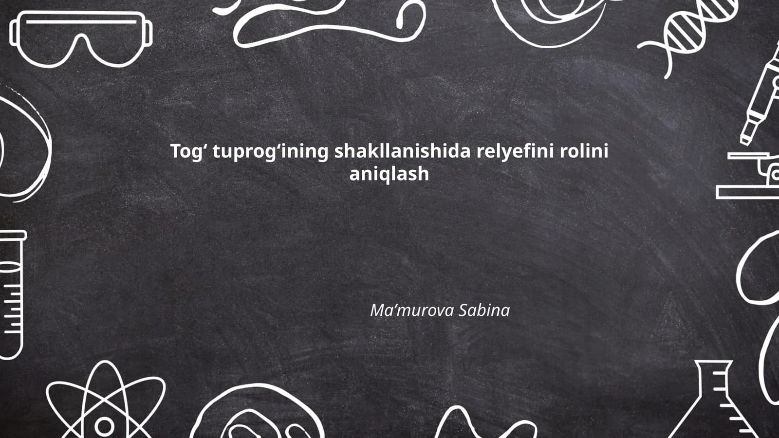 Togʻ Tuprogʻining Shakllanishida Relyefini Rolini Aniqlash