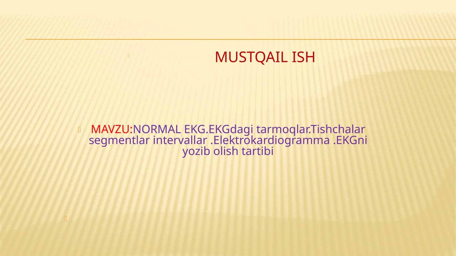NORMAL EKG.EKGdagi tarmoqlar.Tishchalar segmentlar intervallar.Elektrokardiogramma.EKGni yozib olishtartibi