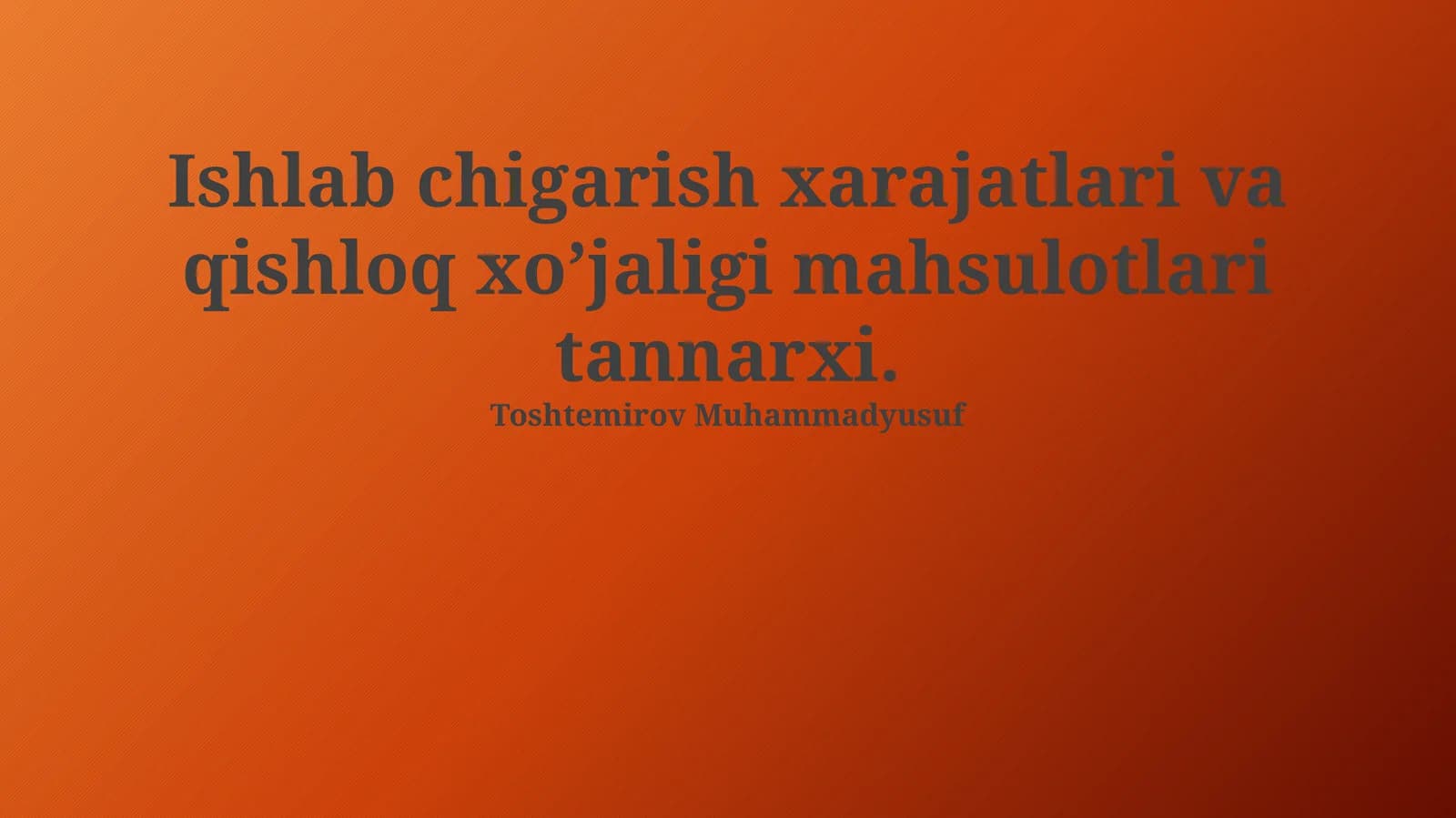 Ishlab chigarish xarajatlari va qishloq xo’jaligi mahsulotlari tannarxi
